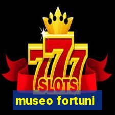 museo fortuni