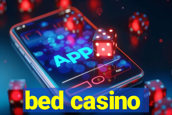 bed casino