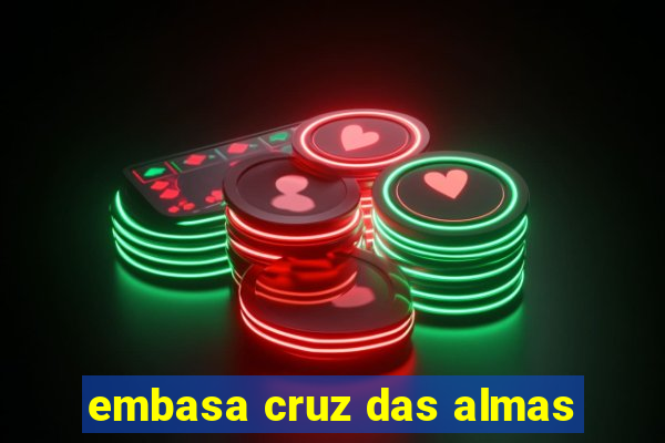 embasa cruz das almas