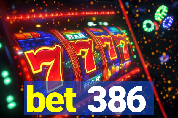 bet 386