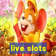 live slots