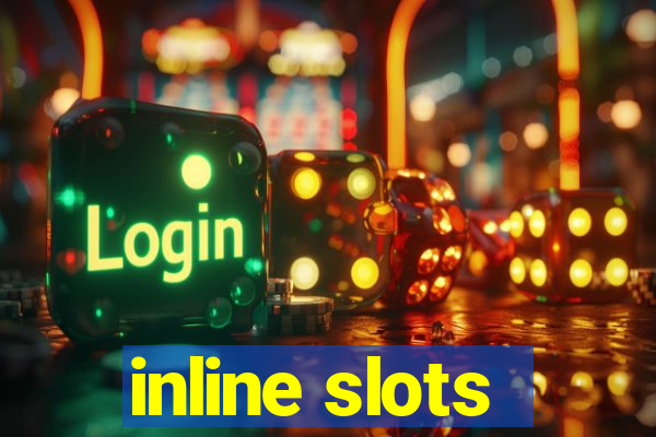 inline slots