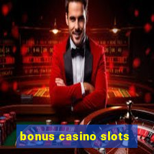 bonus casino slots