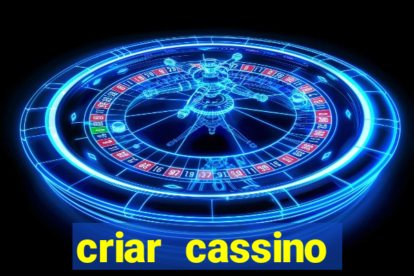 criar cassino online grátis