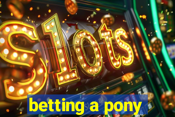 betting a pony