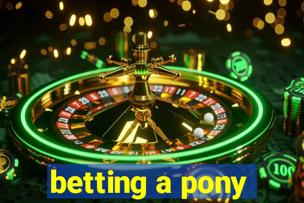 betting a pony