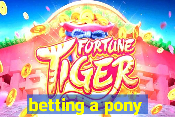 betting a pony