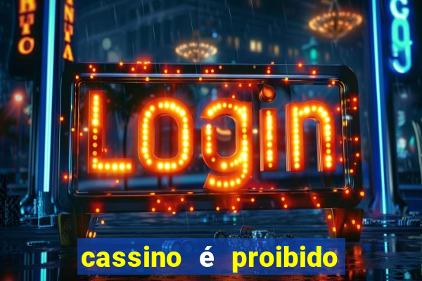 cassino é proibido no brasil