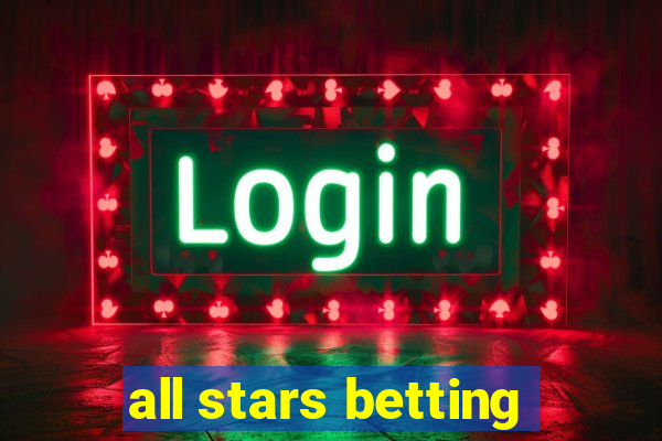 all stars betting