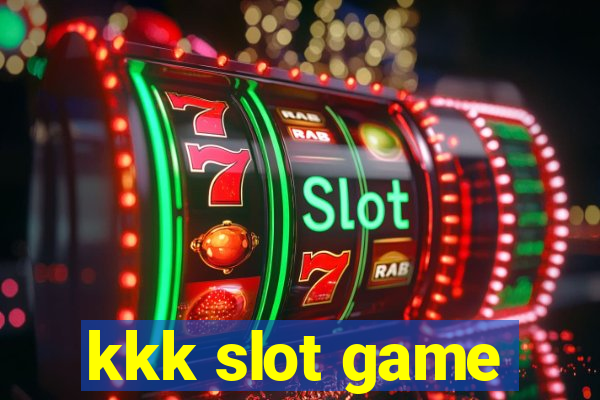 kkk slot game