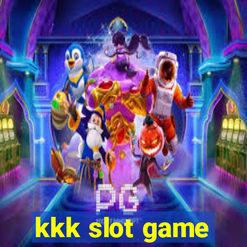 kkk slot game