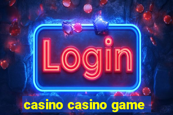 casino casino game