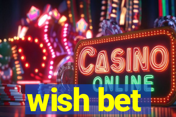 wish bet