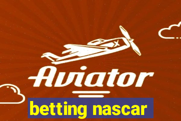 betting nascar