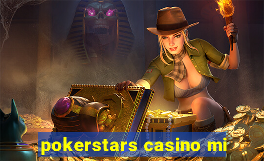 pokerstars casino mi