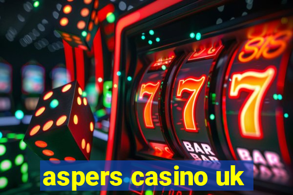 aspers casino uk