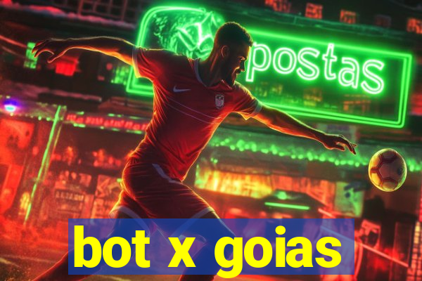 bot x goias