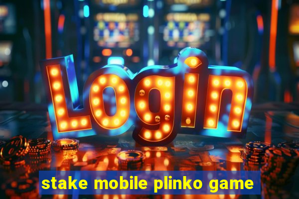 stake mobile plinko game