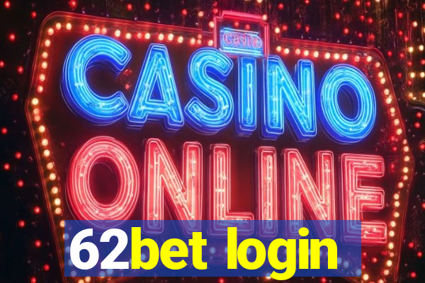 62bet login