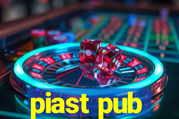 piast pub