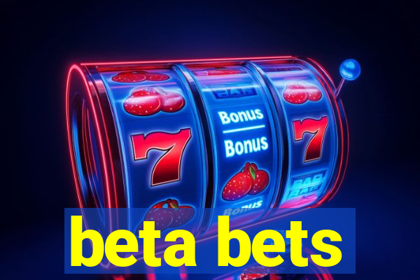 beta bets