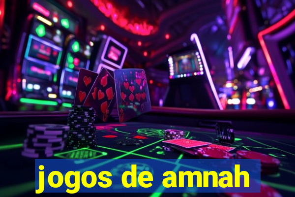 jogos de amnah