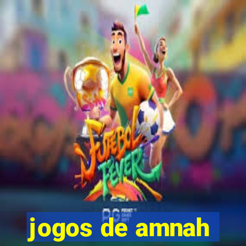 jogos de amnah