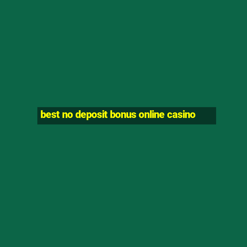 best no deposit bonus online casino