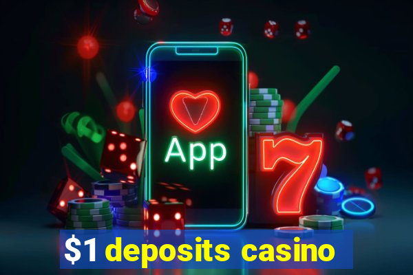 $1 deposits casino