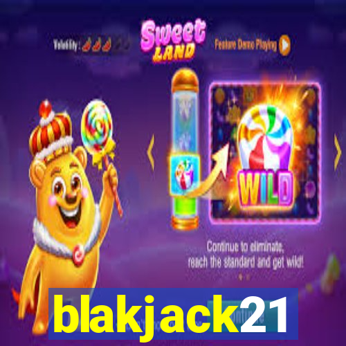 blakjack21