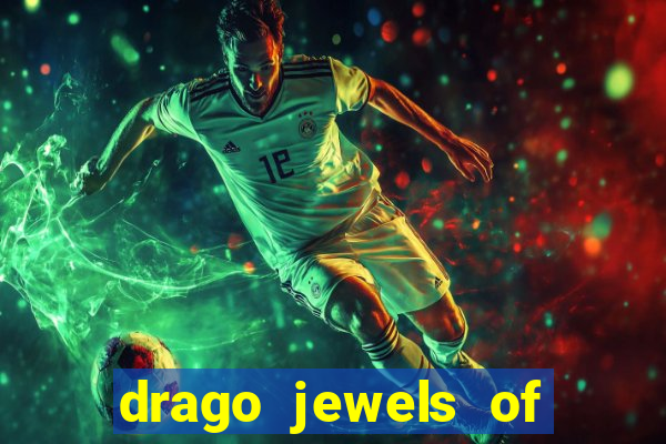 drago jewels of fortune demo