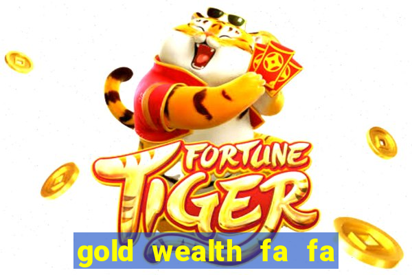 gold wealth fa fa fa domino