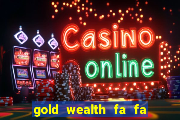 gold wealth fa fa fa domino