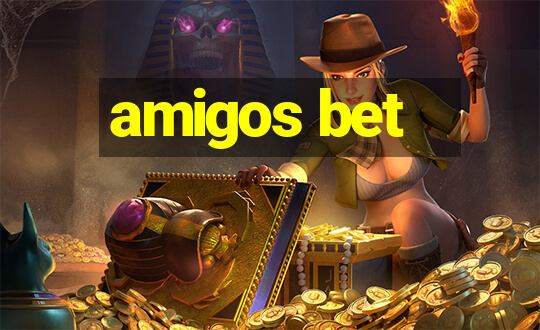 amigos bet