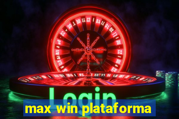 max win plataforma