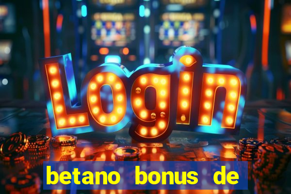 betano bonus de boas vindas