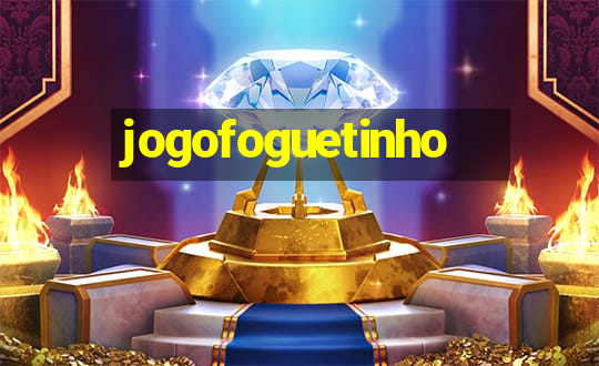 jogofoguetinho