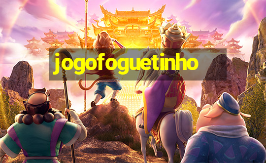 jogofoguetinho