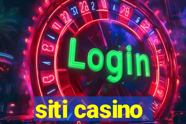 siti casino