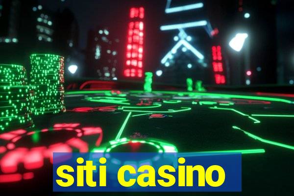 siti casino