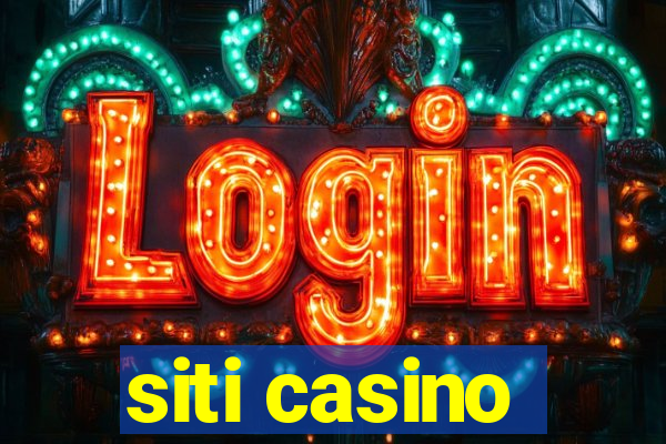 siti casino