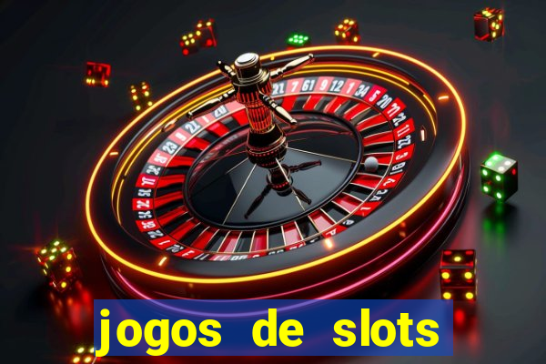 jogos de slots para ganhar dinheiro