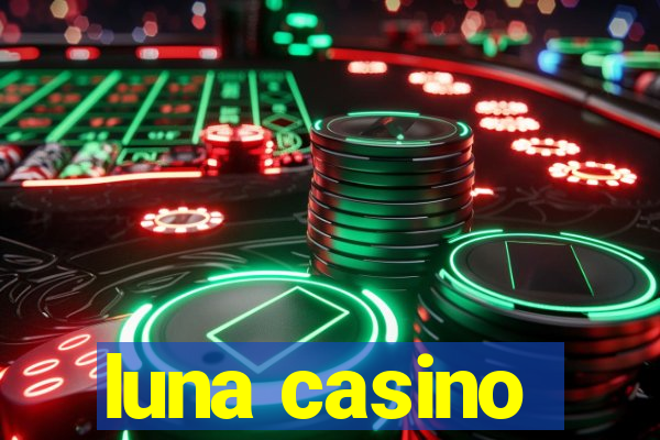 luna casino