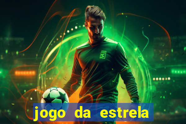 jogo da estrela que ganha dinheiro