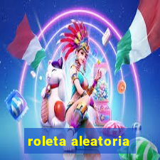 roleta aleatoria