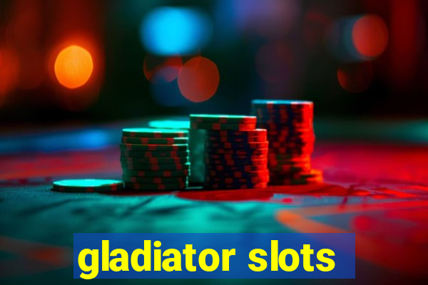 gladiator slots