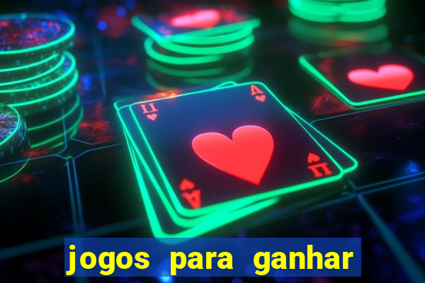 jogos para ganhar dinheiro online gratis