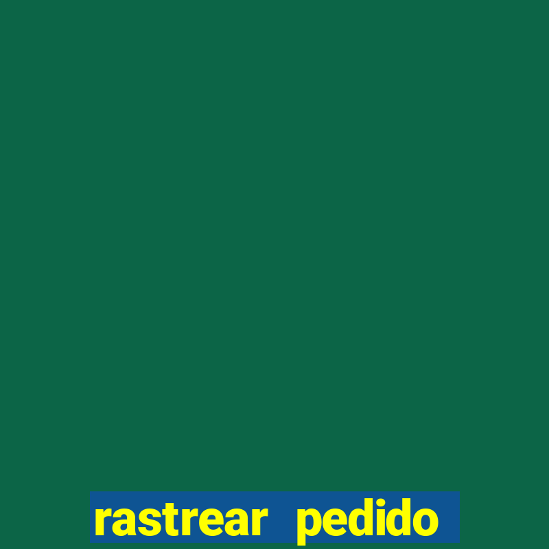 rastrear pedido casas bahia