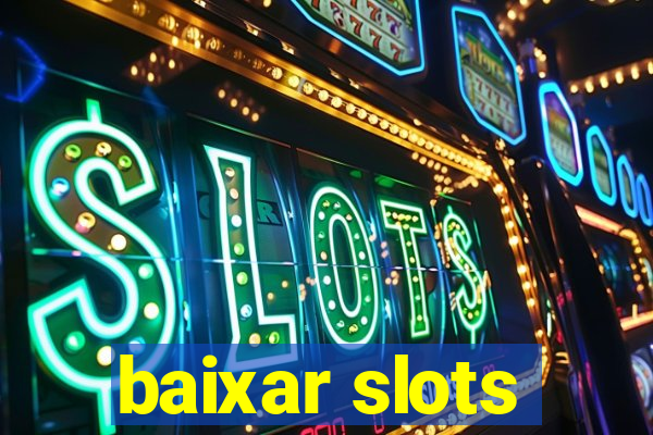 baixar slots