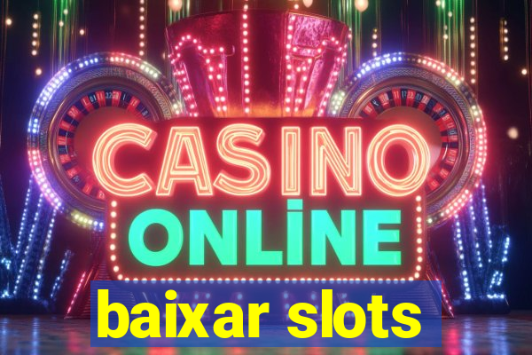 baixar slots